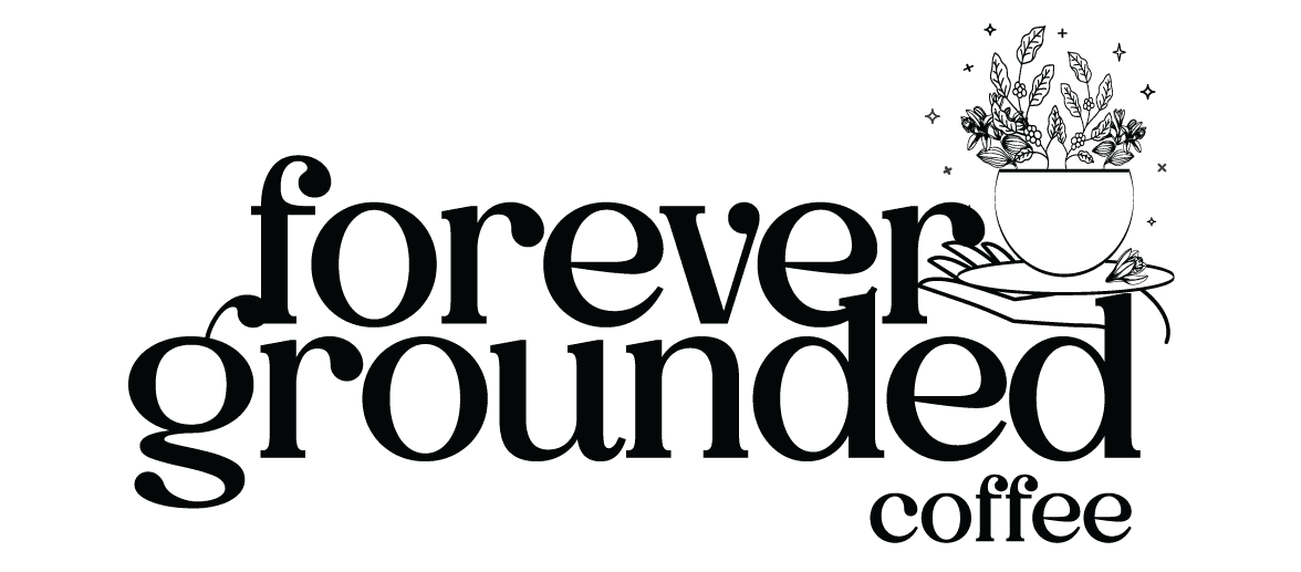 Forever Grounded Coffee